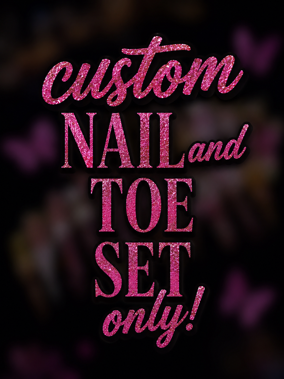 Custom orders nails and toes!